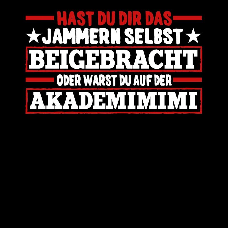 Hast Du Dir Das Jammern Selbst Beigebracht