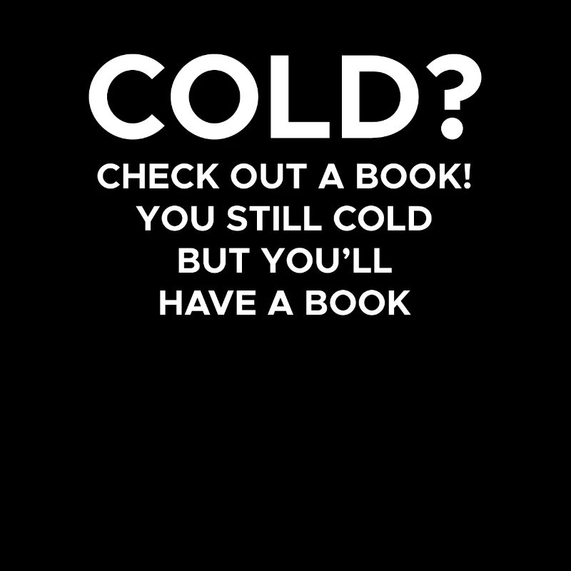Froid? Cadeau de chemise de bibliothécaire