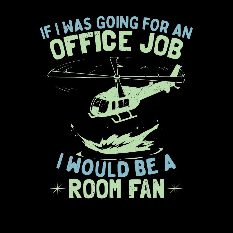 Funny Aviation Work Helicopter Pilot Saying