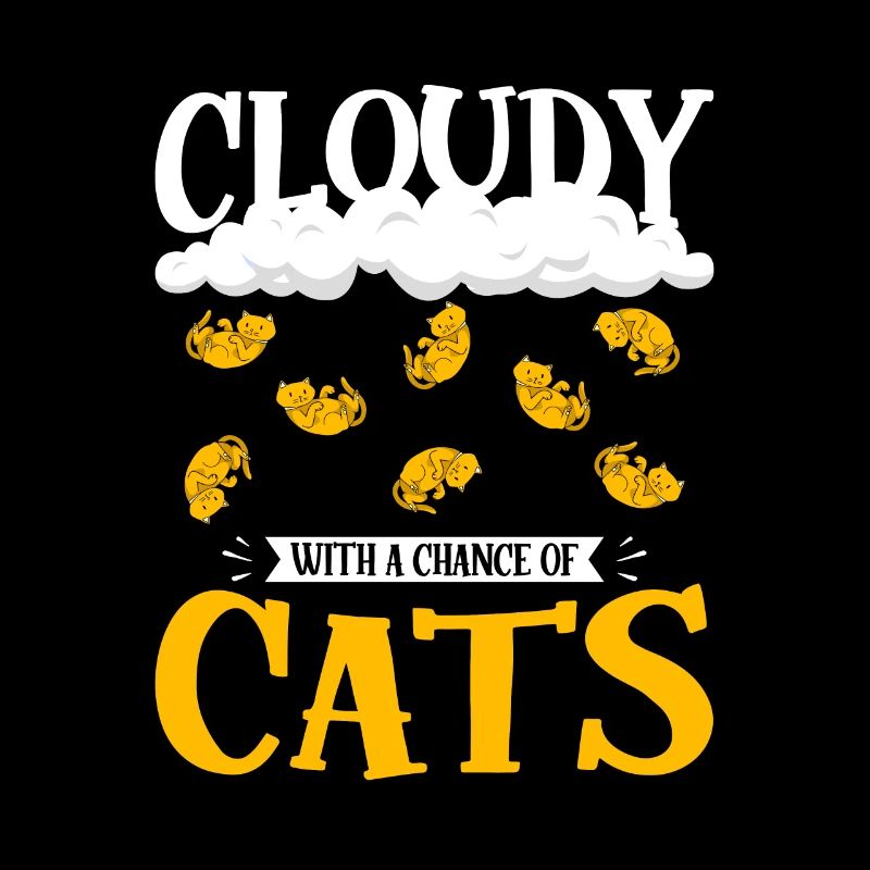Wolkig mit einer Chance auf Katzen Design