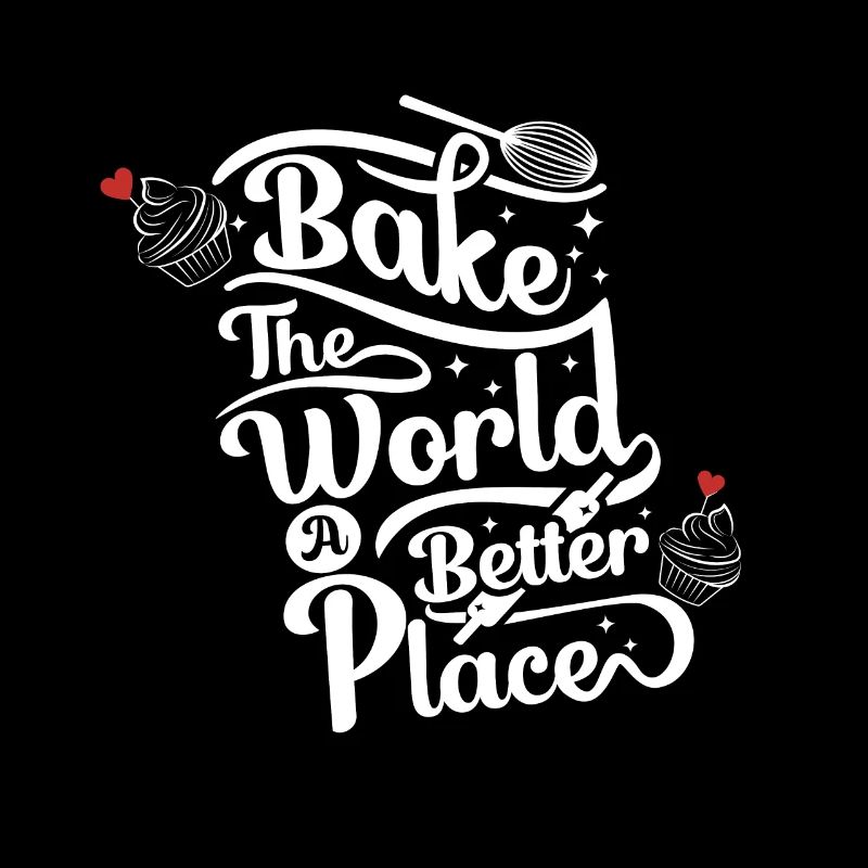 Bake the World a Better Place - Baking Lovers