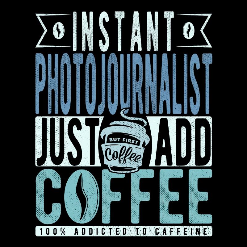 Photojournaliste Kaffee Spruch
