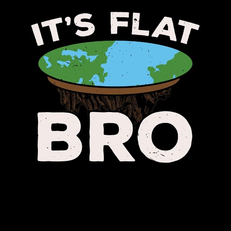 C’est Flat Bro Flat Earth Society Flat Earther