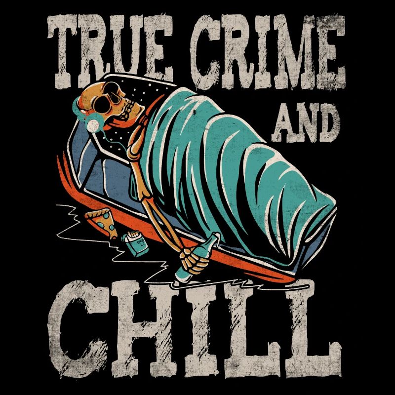 True Crime et Chill