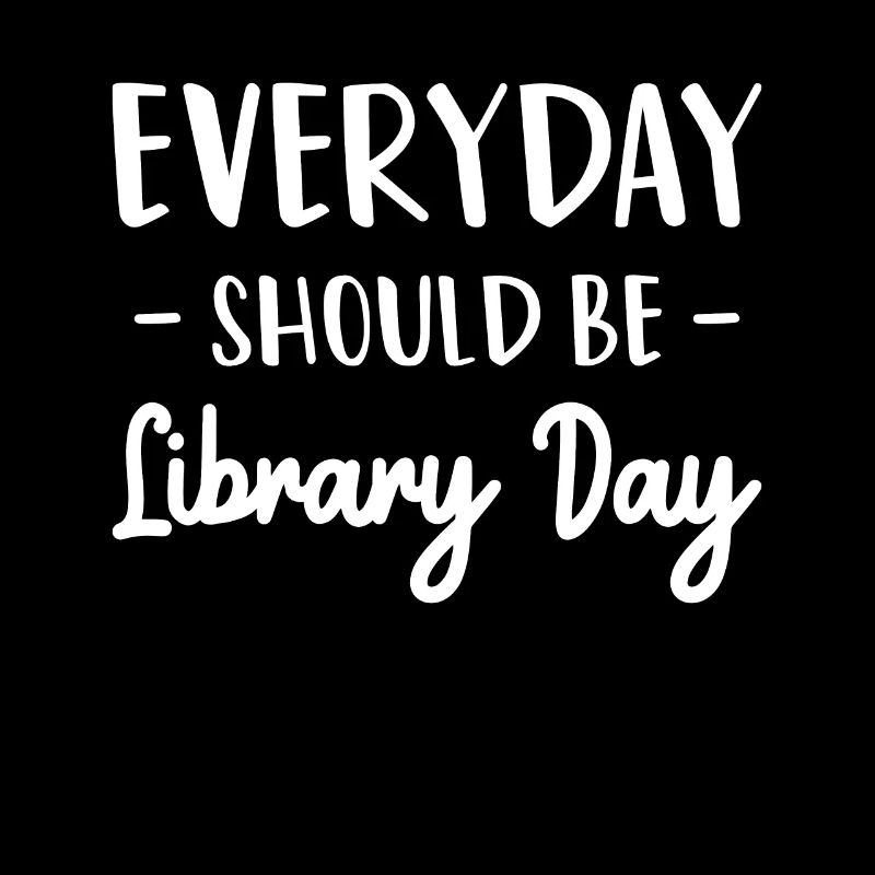 Everyday Should Be Library Day Shirt
