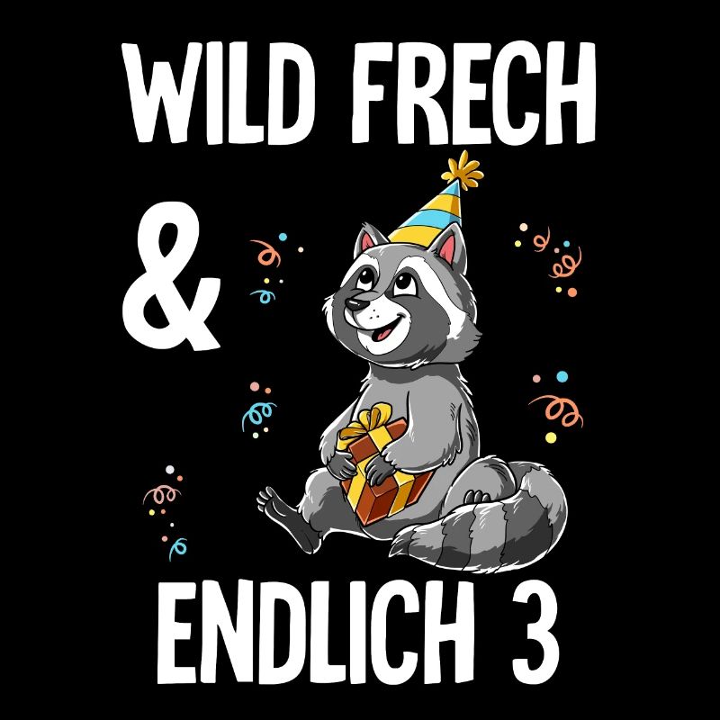 3. Geburtstag Waschbär Wild Frech Und Endlich 3