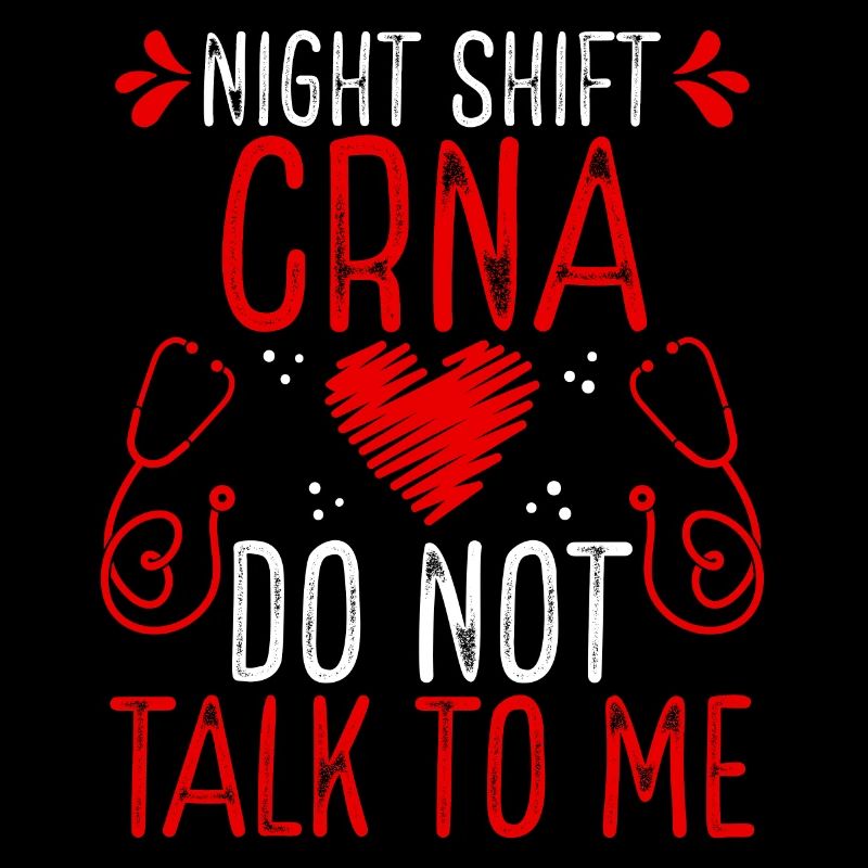 Night Shift CRNA Do not talk to me