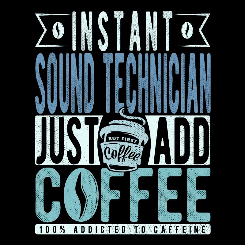 Sound technician coffee saying