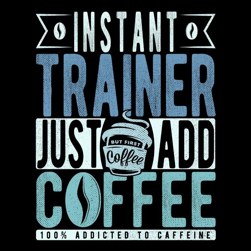 Trainer Kaffee Spruch