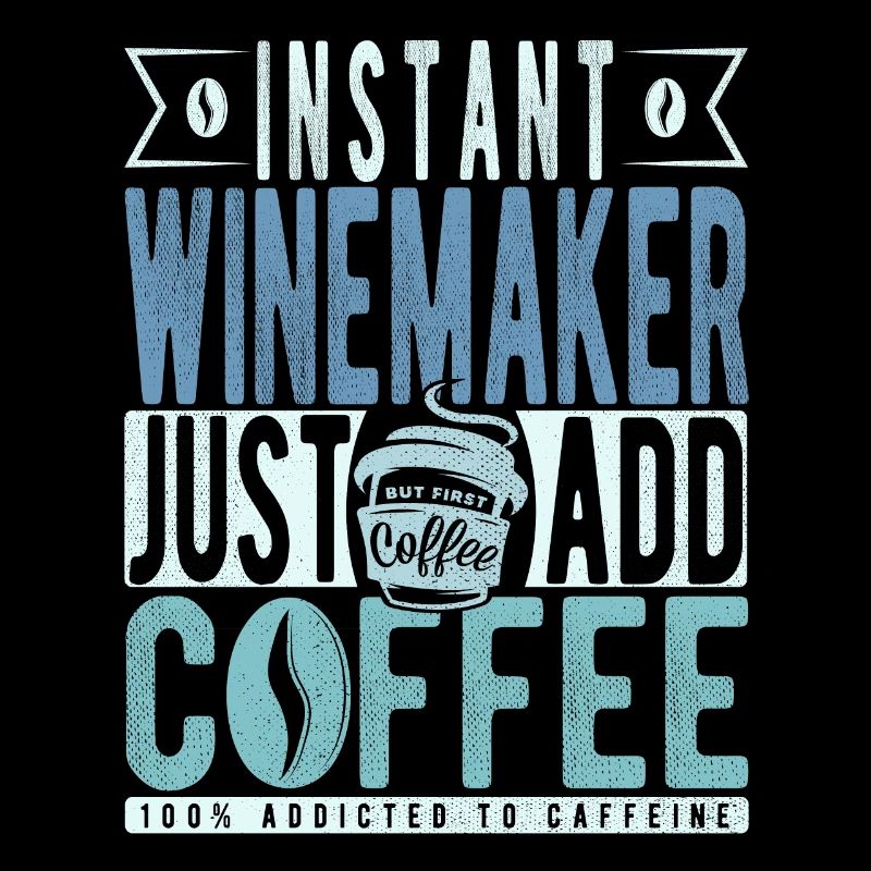 Winegrower coffee saying