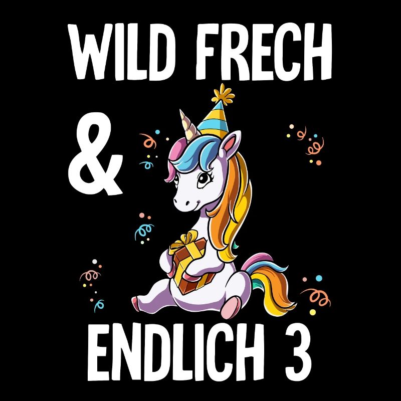 3. Geburtstag Einhorn Wild Frech Und Endlich 3
