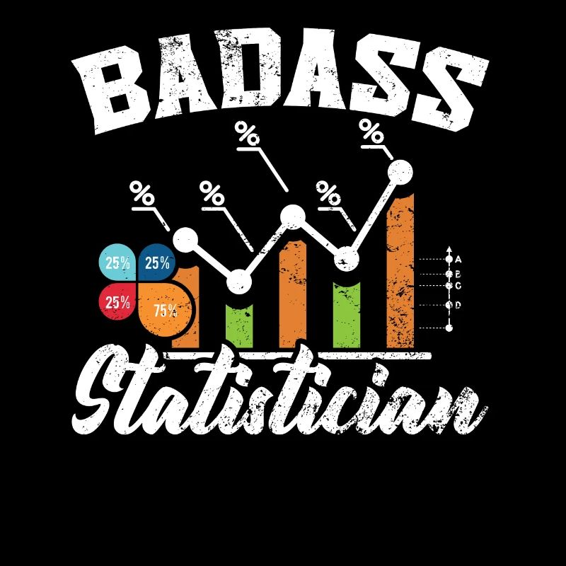 Badass Statisticien Data Analyst Job Statistics