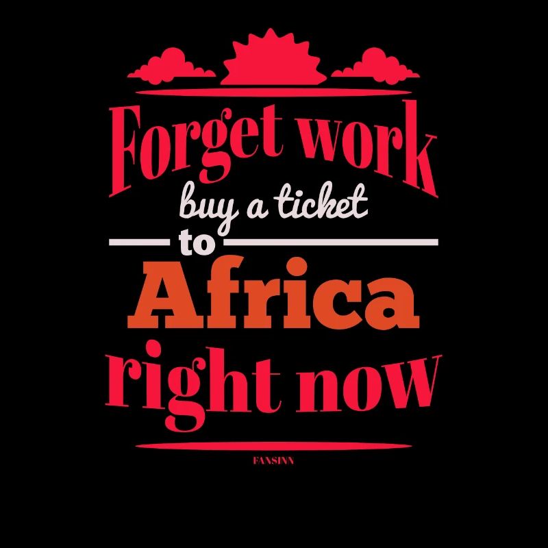 Work funny Africa saying