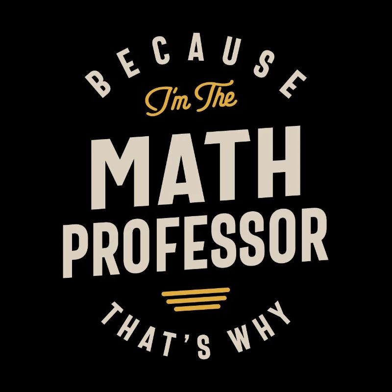Math Professor Job Occupation Birthday Worker