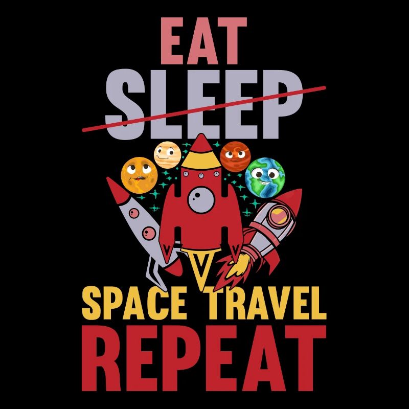 Eat Sleep Space Travel Repeat - Space Rocket Funny