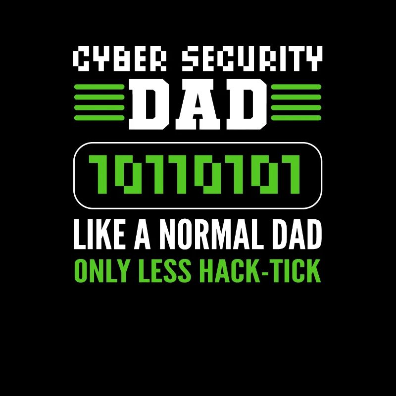 Cyber Security Dad. White Hat Hacker.