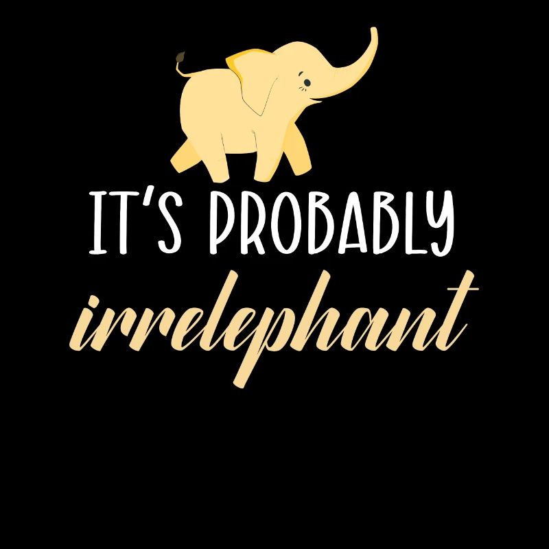 Es ist wahrscheinlich Irrelephant Elephant Zookeeper