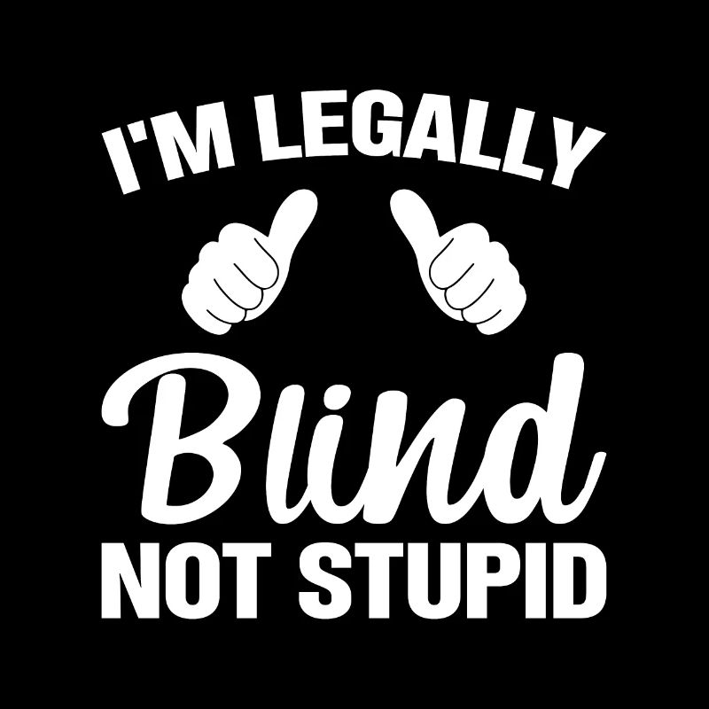 Aveugle pas stupide