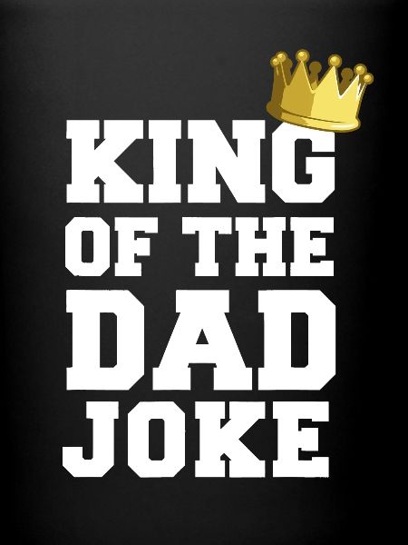 Kongen af far-joken Bad Dad Jokes Crown Funny Fat