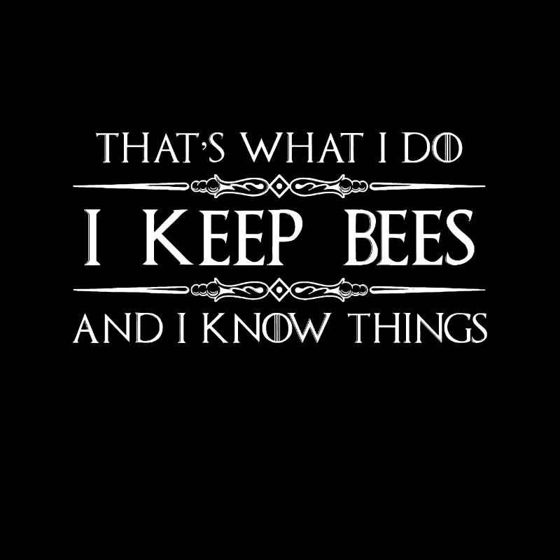Imkergeschenke - I Keep Bees & I Know Things Beek