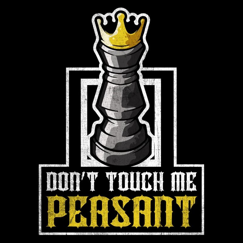 Don't touch me Peasant Funny Chess Player