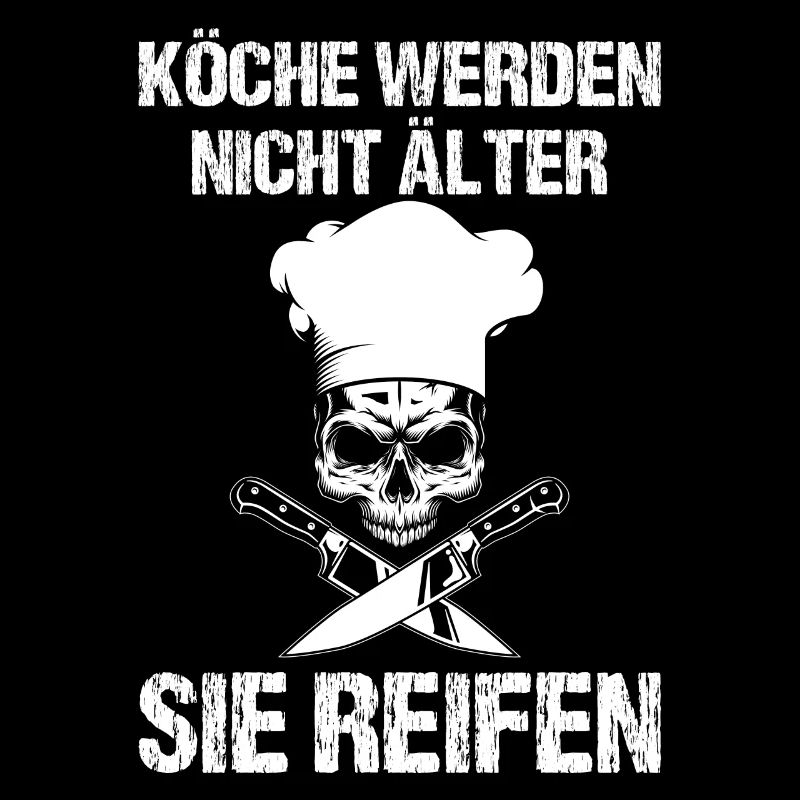 Köche Werden Nicht Älter Geburtstag Spruch Koch