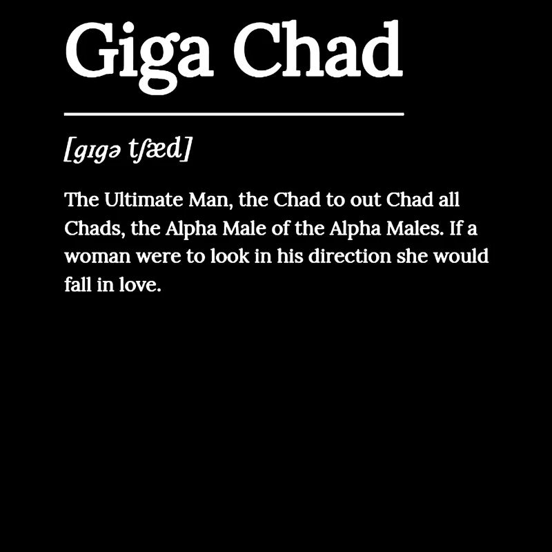 Funny Giga Chad Definition