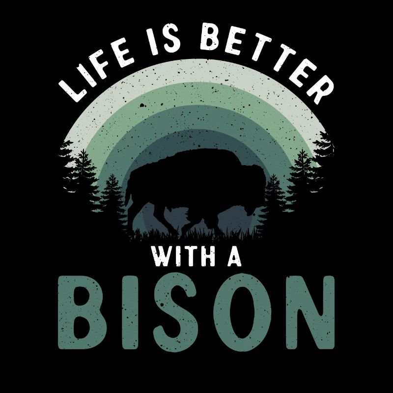 La vie est meilleure avec un bison vache bison bison buffle