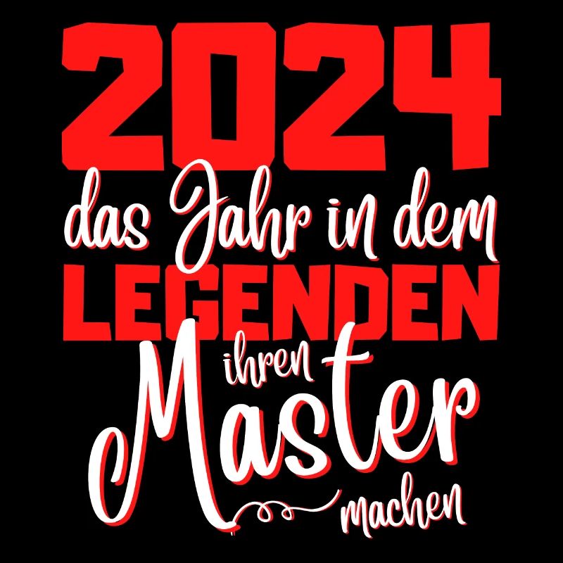 Master 2024 Abschluss Studium Spruch Legende