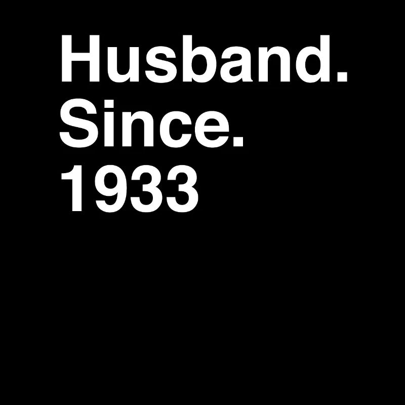 Anniversary Husband Since 1933 Wedding