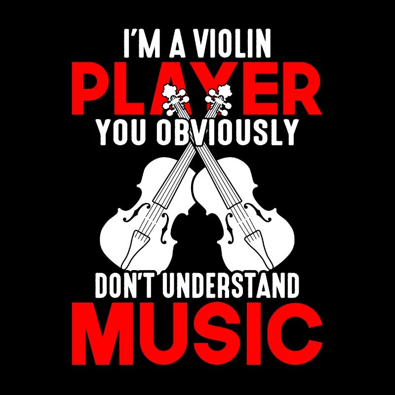 Je suis violoniste, ce que vous évidemment