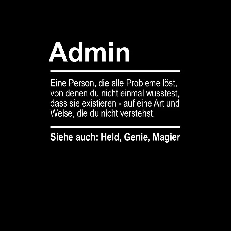 Admin Definition Lustig Spruch Männer Beruf Admin