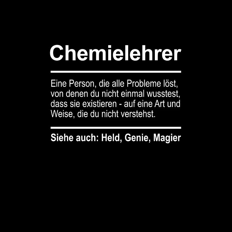 Chemielehrer Definition Lustig Spruch Beruf