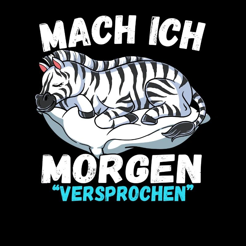 Mach Ich Morgen Versprochen Zebra