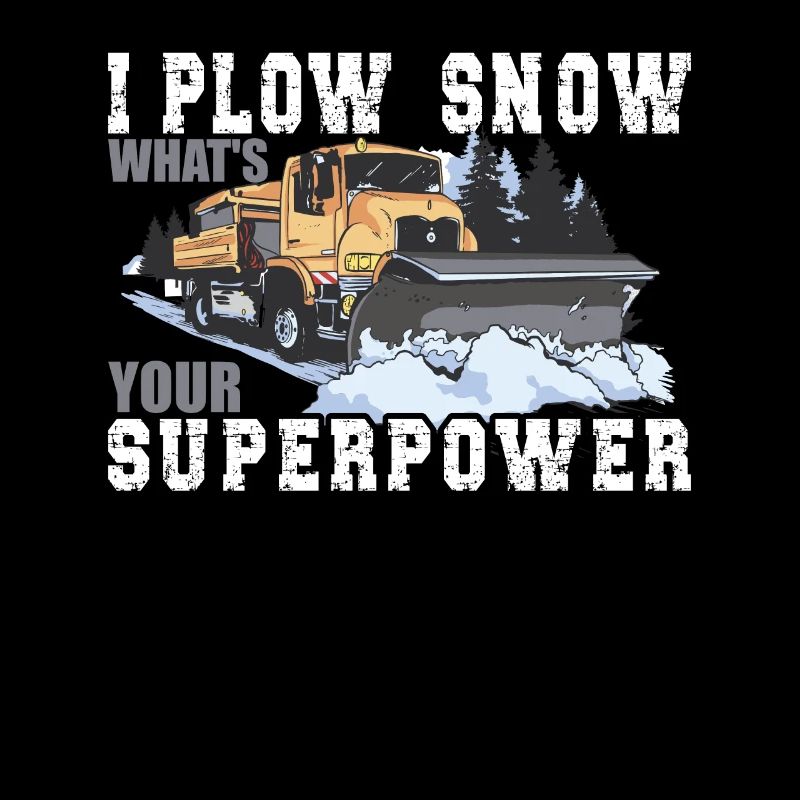 I Plow Snow Plow Driver