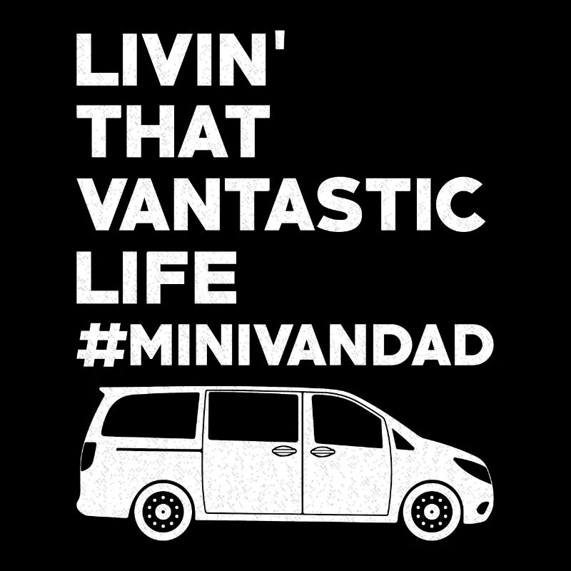 Daddy Drives Minivan Dad Driving Dads Minivan Gesc