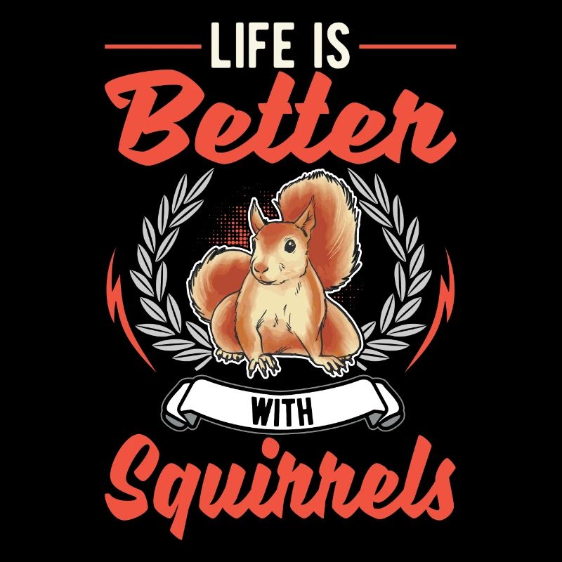 Das Leben ist besser Eichhörnchen