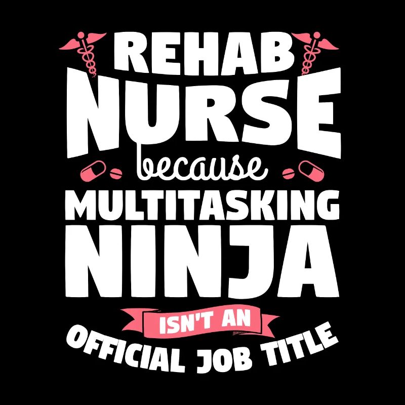 Reha-Krankenschwester, weil Multitasking-Ninja kein