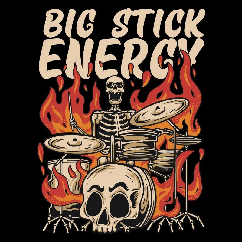 Big Stick Energy Skeleton Drum Kit Skull Fire