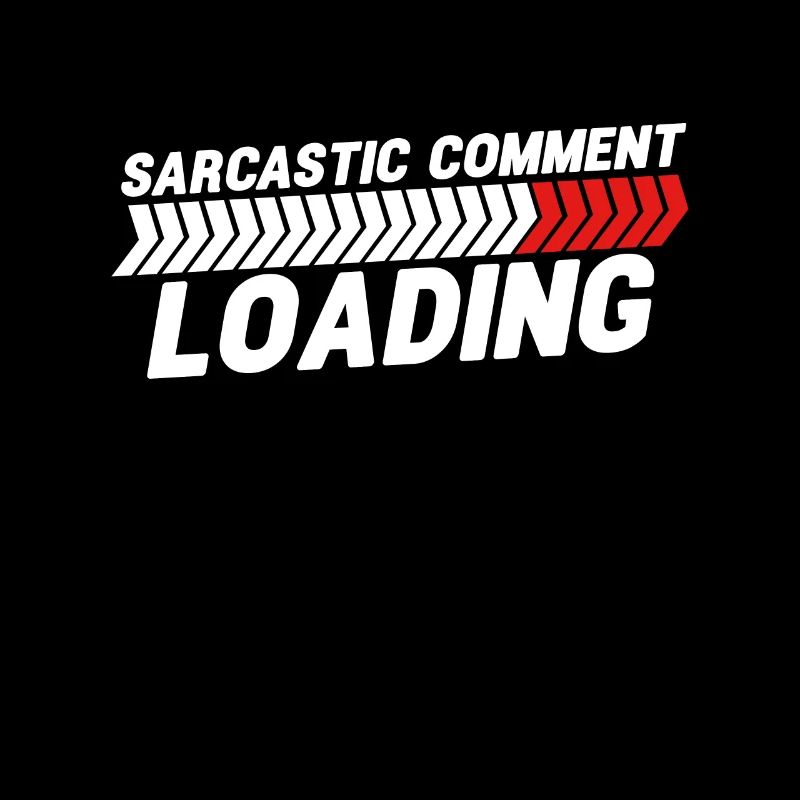 Sarcastic comment loading - please wait