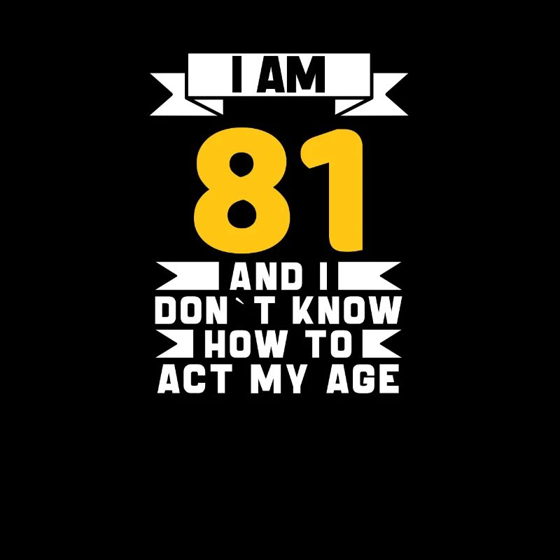 81 Years Old 81th Funny Birthday Gift