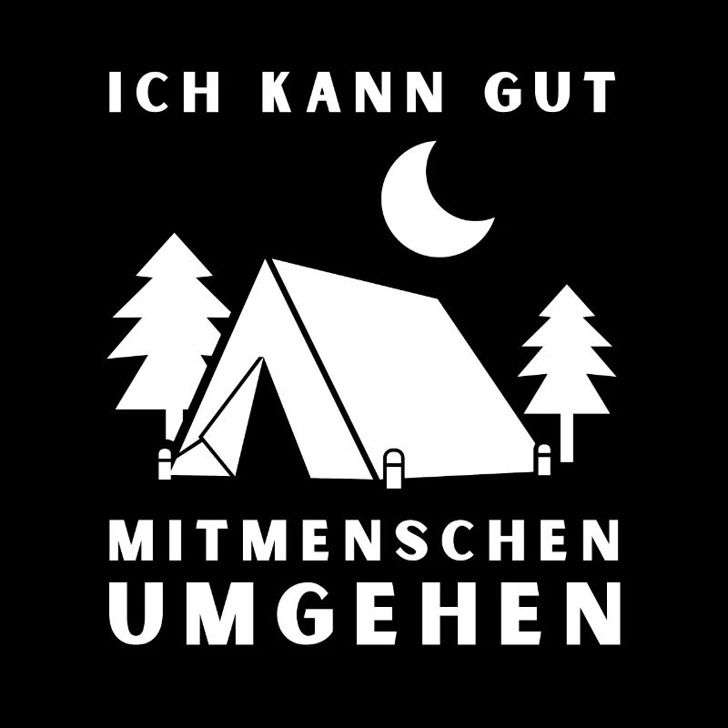 Ich kann gut Menschen umgehen – Camping