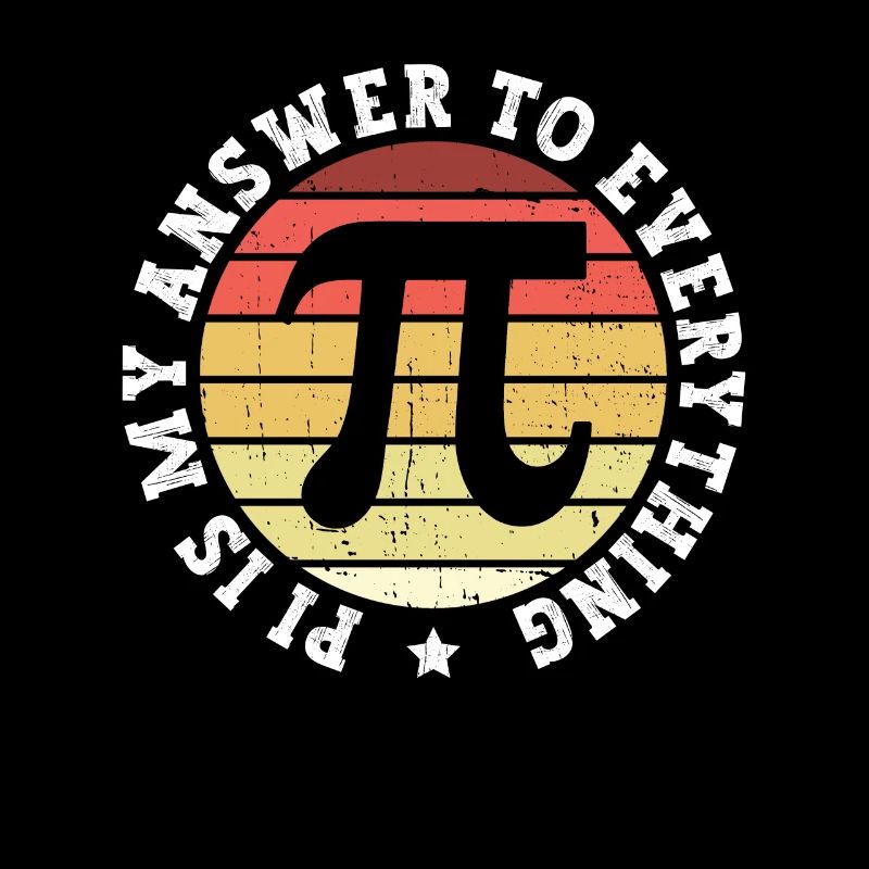 Pi est ma réponse à tout - Teacher Math Pi