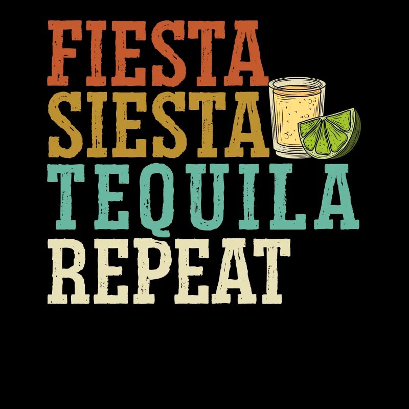 Fiesta Siesta Tequila Repeat Alcohol Drink Tequila