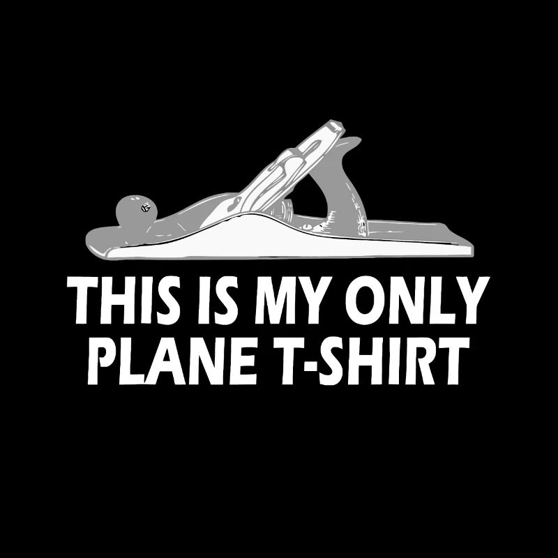This Is My Only Plane Funny Woodwork