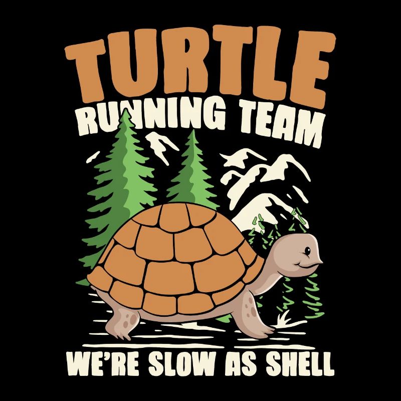 TURTLE RUNNING TEAM WE'RE SLOW AS SHELL