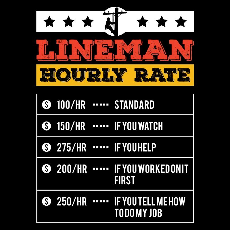 Funny Lineman Hourly Rate For Lineman