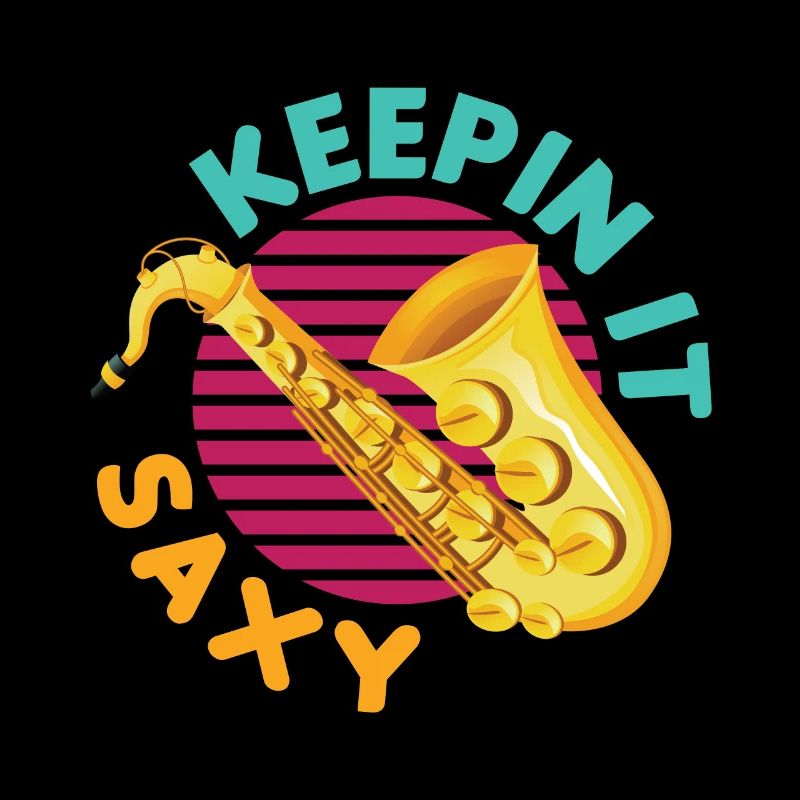 Keepin' It Saxy Funny For Saxophone Player
