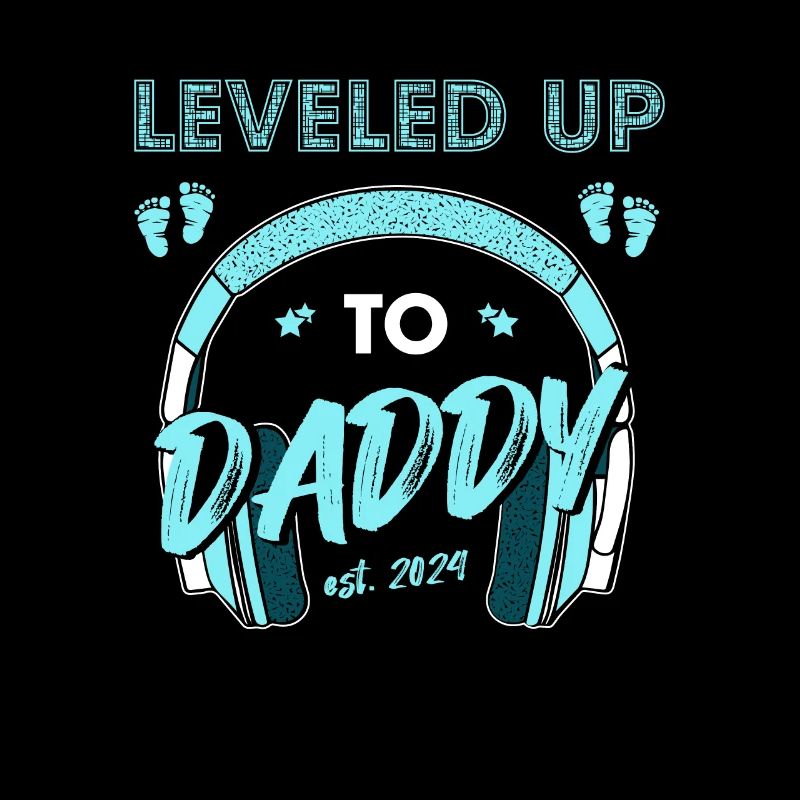 Leveled Up To Daddy Est. 2024