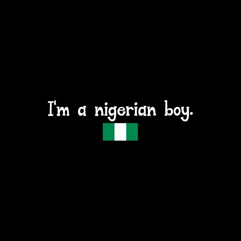 I'm a Nigerian boy